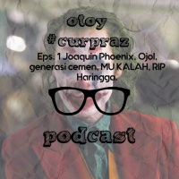 Curpraz Eps. 1: Joaquin Phoenix as Joker, Ojol, DLL.