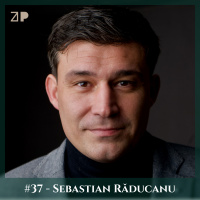 #37 - Sebastian Răducanu: de la Privat la Public, Extincția Dinozaurilor, PSD 2.0