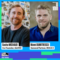 TECH LEADERS TALK | CUM CRESTI GLOBAL CA STARTUP EUROPEAN. Cu Sacha MICHAUD - GLOVO si Matei DUMITRESCU - RocaX