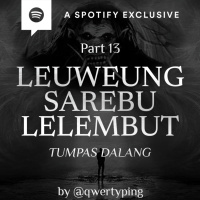 LEUWEUNG SAREBU LELEMBUT -TUMPAS DALANG- (PART 13) - Podcast Bagi Horror