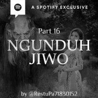 NGUNDUH JIWO (PART 16) by @RestuPa71830152 - Podcast Bagi Horror