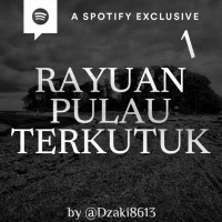 RAYUAN PULAU TERKUTUK (PART 1) by @Dzaki8613 - Podcast Bagi Horror