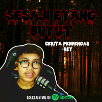 SESAJI EYANG BUYUT - Podcast Bagi Horror