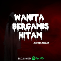 WANITA BERGAMIS HITAM - Podcast Bagi Horror