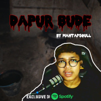 DAPUR BUDE by mantapsoull (Story Hunter) - Podcast Bagi Horror