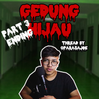 GEDUNG HIJAU by @Parasajoe (PART 3) ENDING - Podcast Bagi Horror