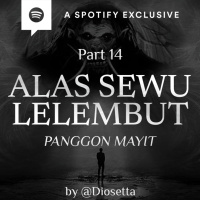 ALAS SEWU LELEMBUT (PART 14) -PANGGON MAYIT- by @Diosetta - Podcast Bagi Horror