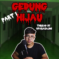 GEDUNG HIJAU by @Parasajoe (PART 1) - Podcast Bagi Horror