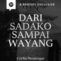 DARI APARTEMEN DI JEPANG SAMPAI NONTON WAYANG - Podcast Bagi Horror