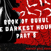 Ruqyah? (BOOK OF BUHUL) PART 8 -TDHS- Podcast Bagi Horror