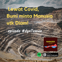 #dgnTeman - Lewat Covid, Bumi dan Alam nyuruh Manusia utk Diam