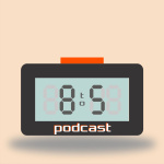 Eight To Five Podcast