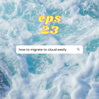 Episode #23: Chat with Experienced Cloud Migration Team