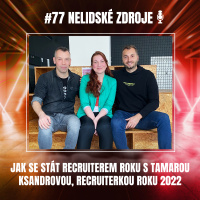77: Jak se stát recruiterem roku s Tamarou Ksandrovou, recruiterkou roku 2022