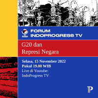 Forum IndoProgress TV: G20 dan Represi Negara
