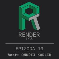 13 RENDERtalk s Ondřejem Karlíkem