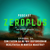 Cum facem să nu mai distorsionăm realitatea în mintea noastră