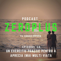 Un exercițiu practic pentru a aprecia (mai mult) viața