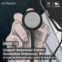 Urgent! Reformasi Sistem Kesehatan Indonesia! Ft. Emanuel Melkiades Laka Lena amp Tri Muhartini