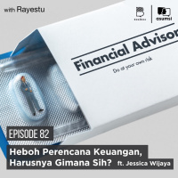Heboh Perencana Keuangan, Harusnya Gimana Sih? ft. Jessica Wijaya
