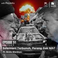 Soleimani Terbunuh, Perang Gak Nih? Ft. Broto Wardoyo