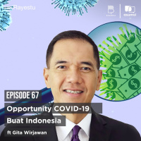Opportunity COVID-19 Buat Indonesia Ft. Gita Wirjawan