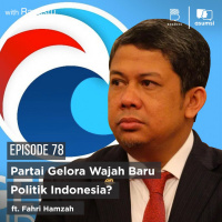 Partai Gelora Wajah Baru Politik Indonesia? ft. Fahri Hamzah