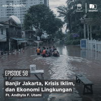 Banjir Jakarta, Krisis Iklim, dan Ekonomi Lingkungan Ft. Andhyta Firselly Utami
