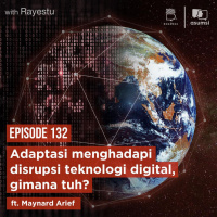 Adaptasi Menghadapi Disrupsi Teknologi Digital, Gimana Tuh? Ft. Maynard Arief