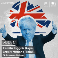 Pemilu Inggris Raya, Brexit Menang Telak! Ft. Pangeran Siahaan
