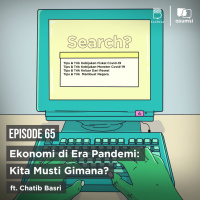 Ekonomi di Era Pandemi: Kita Musti Gimana? ft. Chatib Basri