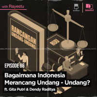 Bagaimana Indonesia Merancang Undang - Undang? ft. Gita Putri amp Dendy Raditya