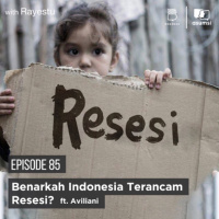 Benarkah Indonesia Terancam Resesi? ft. Aviliani