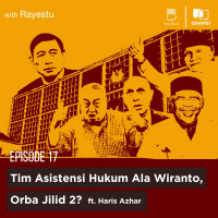 Tim Asistensi Hukum Ala Wiranto, Orba Jilid 2? ft. Haris Azhar