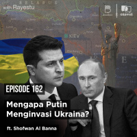 Mengapa Putin Menginvasi Ukraina? ft. Shofwan Al Banna