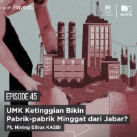 UMK Ketinggian Bikin Pabrik-pabrik Minggat dari Jabar? Ft. Nining Elitos KASBI