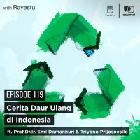 Cerita Daur Ulang di Indonesia ft. Prof.Dr.Ir. Enri Damanhuri amp Triyono Prijosoesilo