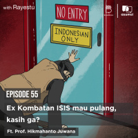 Ex Kombatan ISIS mau pulang, kasih ga? Ft. Prof. Hikmahanto Juwana