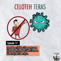 EPISODE 17 - Bertahan Hidup Tanpa Acara, Tertanda, Pewara dan Corona Feat. Ryan dan Aya.