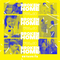 Vol.18 - Broken Home