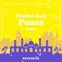 Vol.19 - Tradisi Saat Puasa