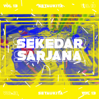 Vol.13 - Sekedar Sarjana