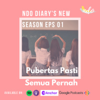 Ndo diary’s New Season EPS 01 - Pubertas Pasti Semua Pernah