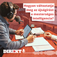 Direkt36 podcast #121 – Hogyan változtatja meg az újságírást a mesterséges intelligencia?