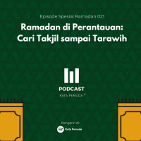 021 - Ramadhan di Perantauan: Cari Takjil Sampai Tarawih