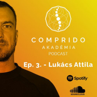 Ep. 03. - Lukács Attila