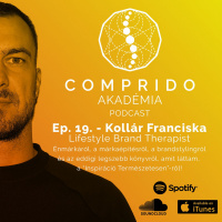 Ep. 19. - Kollár Franciska - Lifestyle Brand Therapist