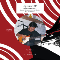 Ep. 22 #BehindTheStage : Daniel Bagas, Ambient Music, dan Post-Rock.
