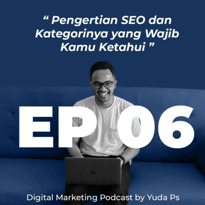 Digital Marketer Podcast By Yuda Ps