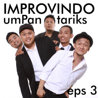 Episode 3: Improvindo - Umpan Tarik - Long Version